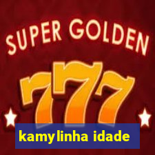 kamylinha idade